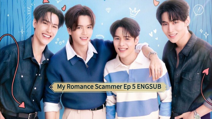 My Romance Scammer Ep 5 ENGSUB
