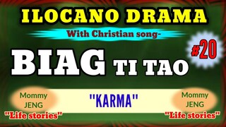 BIAG TI TAO #20- ilocano drama "KARMA" (LIFE STORY) with original ilocano song-Mommy Jeng production