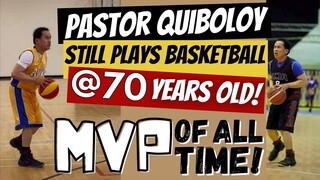 70 YEARS OLD STILL PLAYS BASKETBALL UNTIL THE 4TH QUARTER | PASTOR APOLLO C. QUIBOLOY | ALL-TIME MVP