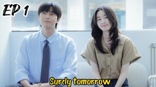 [ENG] EP 1 Surely tomorrow 2025 kdrama