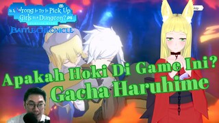 Gacha Haruhime🧝‍♀️ Apakah Hoki❓[Danmachi Battle Chronicle]