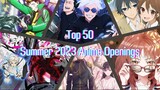 My Top 50 Summer 2023 Anime Opening