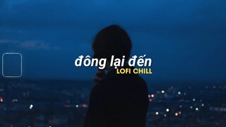 Đông lại đến, cơn gió đầu mùa càng thêm nhớ em... Những bản lofi buồn tâm trạng hay nhất hot tiktok!