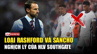 Tuyển Anh loại Marcus Rashford và Jadon Sancho | NGHỊCH LÝ của HLV Southgate