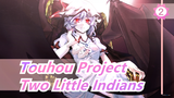 [Touhou Project MMD] Two Little Indians_2