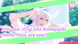 Hầu gái rồng nhà Kobayashi | Cosplay - Hello/How are you?_2