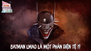 BATMAN WHO LAUGHS TỆ NHƯ THẾ NÀO? | ĐÁNH GIÁ VÀ CẢM NHẬN | TẠP HÓA COMIC