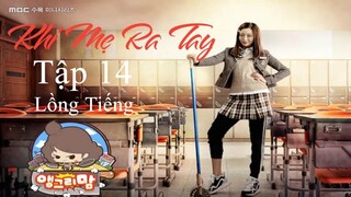 Khi Mẹ Ra Tay - Tập 14 | Lồng Tiếng