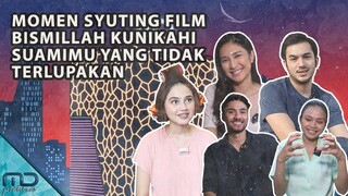 Bismillah Kunikahi Suamimu - Momen Selama Syuting yang Bikin Cast Susah Move On!