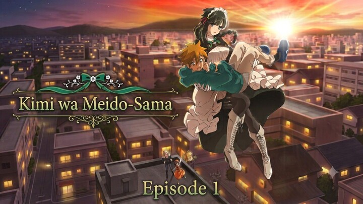 Kimi wa Meido-Sama Episode.1