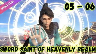 SWORD SAINT OF HEAVENLY REALM Episode 05 - 06 Sub Indo