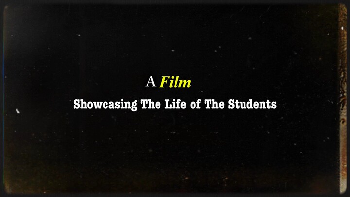 Showcasing The Life of The Students | A film by BT3DK