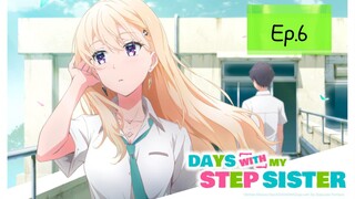 Days With My Stepsister (Episode 6) Eng sub