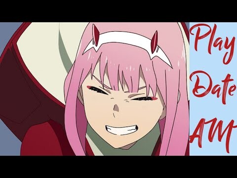 ZERO TWO × HIRO [AMV] - Play Date