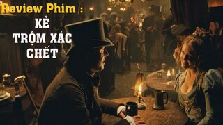 Review phim hay hot : Kẻ Trộm Xác Chết burke và hare / Tóm tắt phim nhanh hay