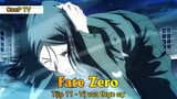 Fate - Zero Tập 11 - Vị vua thực sự