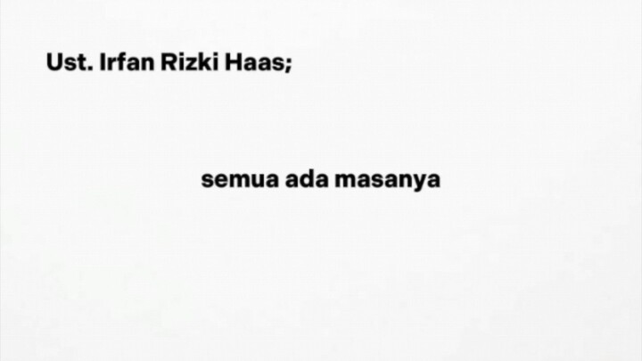 Semua ada masanya...