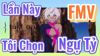 [Takt Op. Destiny] FMV | Lần Này Tôi Chọn Ngự Tỷ