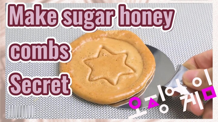 Make sugar honey combs Secret