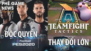 Phê Game News #35: eFootball PES 2020 độc quyền Juventus | TFT bổ sung cơ chế cấp bậc