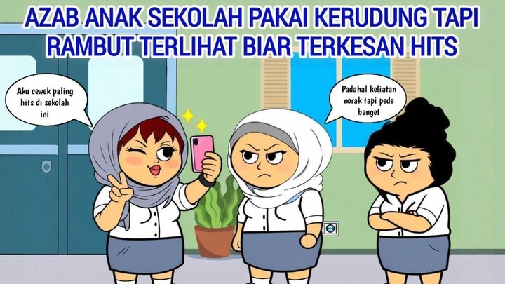 AZAB ANAK SEKOLAH PAKAI KERUDUNG TAPI RAMBUT TERLIHAT BIAR TERKESAN HITS  ANIMAS