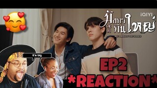 Big Dragon The Series มังกรกินใหญ่ Ep2 Reaction 🐲🐯