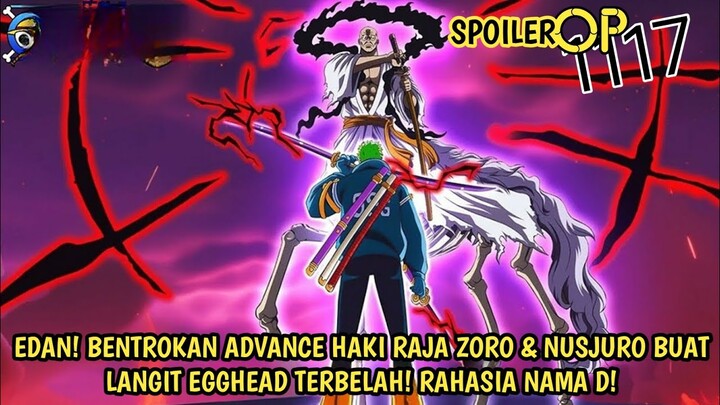 SPOILER OP 1117 LENGKAP! EDAN! LANGIT TERBELAH! BENTROKAN HAKI RAJA ZORO VS NUSJURO! RAHASIA NAMA D!