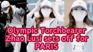 #zhaolusi Fancam Update 240516 | Olympic Torchbearer has set off for Paris