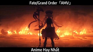 Fate/Grand Order「AMV」Hay Nhất