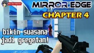 Mirror Edge - Chapter 4 | Stage yang membagongkan