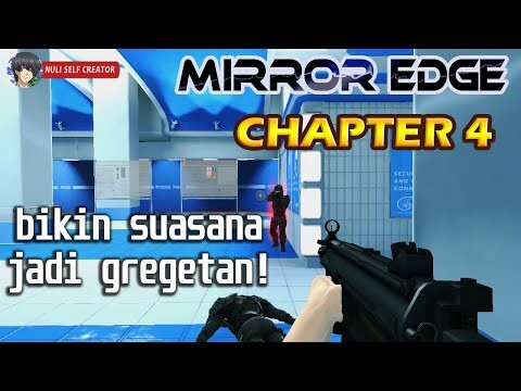 Mirror Edge - Chapter 4 | Stage yang membagongkan