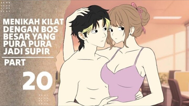 MENIKAH KILAT DENGAN BOS BESAR YANG PURA PURA JADI SUPIR PART 20 - Drama Animasi Sekolah