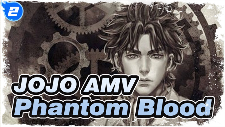 [JOJO AMV] Phantom Blood / Tangan Green_2