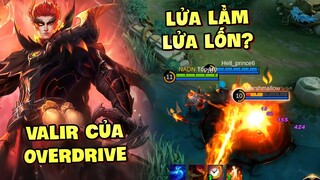 Tốp Mỡ | VALIR LONG GIÁP TRONG OVERDRIVE: LỬA LẰM LỬA LỐN??? | MLBB