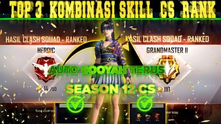 KOMBINASI SKIL UNTUK PUSH CS RANK TERBARU