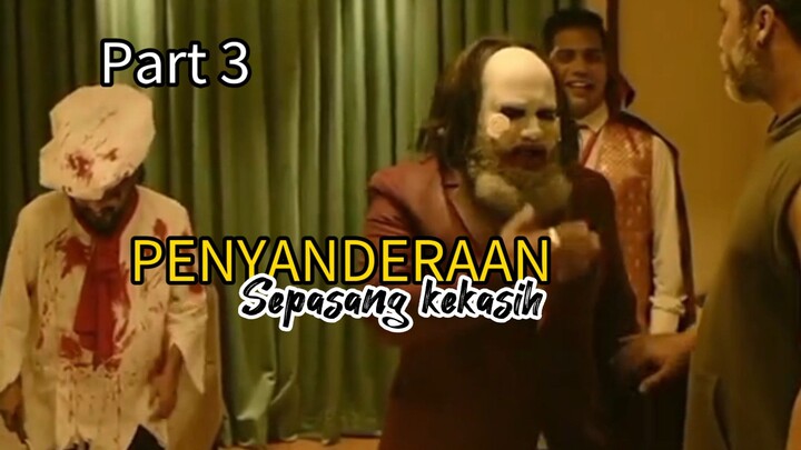 Part 3, Penyanderaan sepasang kekasih 🥀
