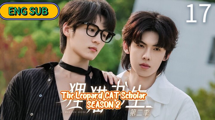 🇨🇳(ENG SUB) 𝙏𝙝𝙚 𝙇 𝙀 𝙊 𝙋 𝘼 𝙍 𝘿 𝘾𝙖𝙩 𝙎𝙘𝙝𝙤 𝙇𝙖𝙧 𝙎2 (2025) EP 17