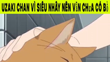 Uzaki Chan Vì Siêu Nhây Nên Vẫn Chưa Có Bồ Phần 2 #animehaynhat