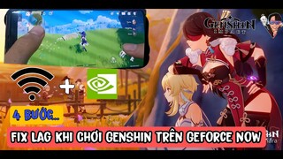 Video Test Thực tế Chơi Genshin trên Geforce now bằng wiffi Bao Mượt | Cách fix lag Geforce now