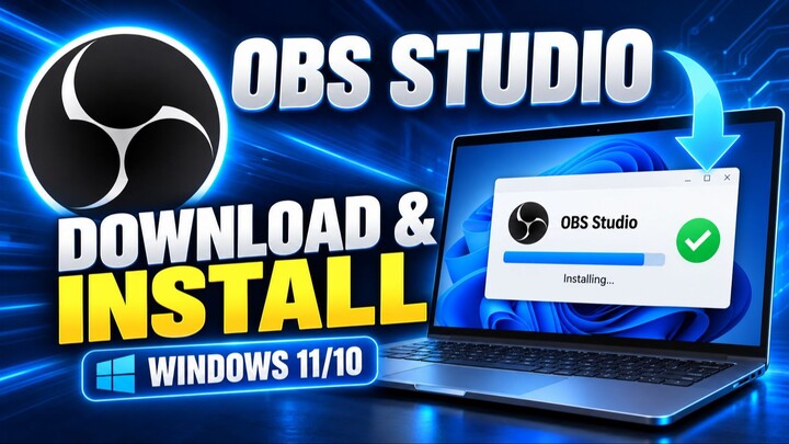 How to Download and Install OBS Studio on Windows 11/10 | Complete Setup Guide