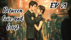 [ENG] EP 21 Between love and frost