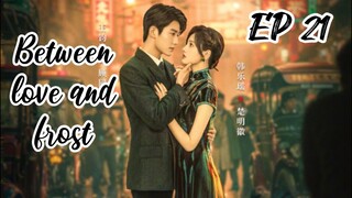 [ENG] EP 21 Between love and frost