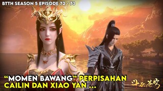 btth season 5 episode 73 sub indo - MOMEN SEDIH PERPISAHAN CAILIN #btth #btthseason5 #btthranahdewa