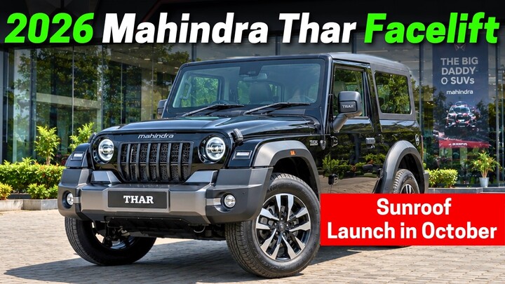 2026 Mahindra Thar Facelift - New Design, Ventilated Seats, Sunroof and Launch in October