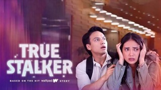 True Stalker Eps 4