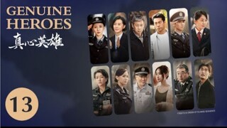 🇨🇳  真心英雄  Genuine Heroes  2025  (TRUE STORY, Episode 13 of 39)