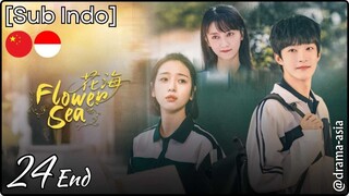 [Sub Indo] Flower Sea – Eps. 24 End (2025)