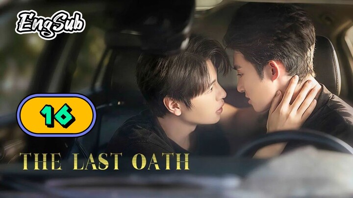 [UNCUT] THE LAST OATH | EPISODE 16