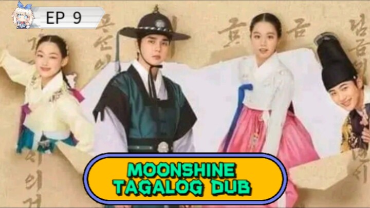 Moonshine |Episode 9 Tagalog Dub