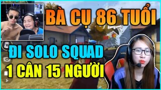 (Free Fire) - Cụ Bà 86 Tuổi Đi Solo Squad 1 Mình Cân 15 Đứa Cháu - Bằng Chứng Cụ Bà Tự Bắn?